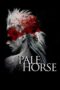 Nonton Pale Horse (2024) Sub Indo HD - Rebahin-LK21