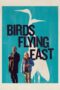 Nonton Birds Flying East (2025) Sub Indo HD - Rebahin-LK21