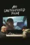 Nonton An Unfinished Film (2024) Sub Indo HD - Rebahin-LK21