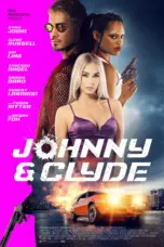 Nonton Johnny and Clyde (2023) Sub Indo HD - Rebahin-LK21