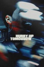 Nonton Hurry Up Tomorrow (2025) Sub Indo HD - Rebahin-LK21
