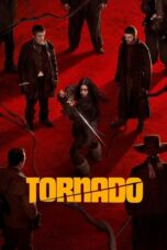 Nonton Tornado (2025) Sub Indo HD - Rebahin-LK21