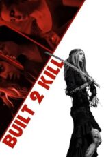 Nonton Built 2 Kill (2023) Sub Indo HD - Rebahin-LK21