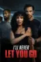 Nonton I’ll Never Let You Go (2025) Sub Indo HD - Rebahin-LK21
