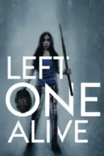 Nonton Left One Alive (2024) Sub Indo HD - Rebahin-LK21