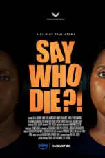 Nonton Say Who Die (2025) Sub Indo HD - Rebahin-LK21