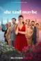 Nonton She Said Maybe (2025) Sub Indo HD - Rebahin-LK21