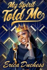 Nonton Film Erica Duchess: My Spirit Told Me Sub Indo