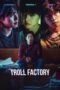 Nonton Film Troll Factory Sub Indo Nonton Film Troll Factory Sub Indo