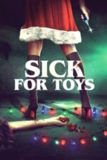 Nonton Film Sick for Toys Sub Indo