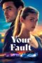 Nonton Film Your Fault (Culpa Tuya) Sub Indo