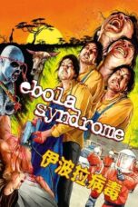 Nonton Film Ebola Syndrome Sub Indo