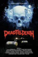 Nonton Film Dead Till Death Sub Indo