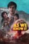 Nonton Film As We Know It Sub Indo