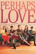 Nonton Film Perhaps Love Sub Indo Nonton Film Perhaps Love Sub Indo