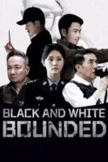 Nonton Film Black and White Bounded Sub Indo