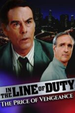 Nonton Film In the Line of Duty: The Price of Vengeance Sub Indo