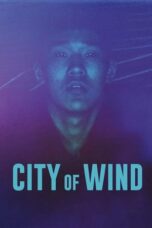 Nonton Film City of Wind (Ser Ser Salhi) Sub Indo