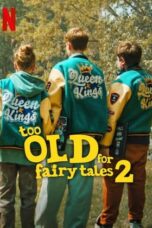 Nonton Film Too Old for Fairy Tales 2 Sub Indo