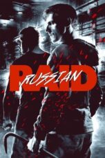 Nonton Film Russian Raid (Russkiy Reyd) Sub Indo