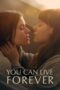 Nonton Film You Can Live Forever Sub Indo