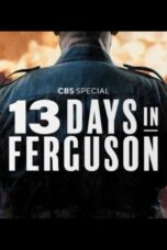 Nonton Film 13 Days in Ferguson Sub Indo