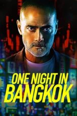 Nonton Film One Night in Bangkok Sub Indo