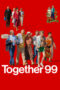 Nonton Film Together 99 Sub Indo