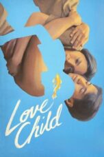 Nonton Film Love Child Sub Indo