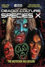 Nonton Film Deadly Culture: Species X Sub Indo