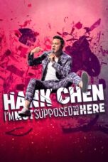 Nonton Film Hank Chen: I’m Not Supposed to Be Here Sub Indo