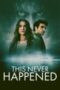 Nonton Film This Never Happened Sub Indo Nonton Film This Never Happened Sub Indo
