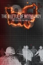Nonton Film The Battle of Normandy: 85 Days in Hell Sub Indo
