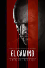 Nonton Film El Camino: A Breaking Bad Movie Sub Indo