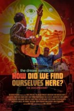 Nonton Film The Dream Syndicate: How Did We Find Ourselves Here? Sub Indo