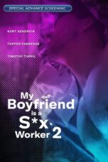 Nonton Film My Boyfriend is a Sex Worker 2 Sub Indo