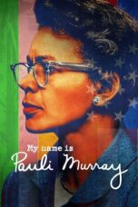 Nonton Film My Name Is Pauli Murray Sub Indo