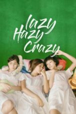 Nonton Film Lazy Hazy Crazy Sub Indo