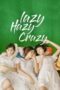 Nonton Film Lazy Hazy Crazy Sub Indo