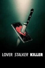 Nonton Film Lover, Stalker, Killer Sub Indo