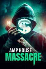 Nonton Film AMP House Massacre Sub Indo