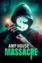 Nonton Film AMP House Massacre Sub Indo Nonton Film AMP House Massacre Sub Indo