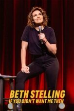 Nonton Film Beth Stelling: If You Didn’t Want Me Then Sub Indo