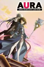 Nonton Film Aura- Maryuuin Kouga Saigo no Tatakai (Aura: Koga Maryuin’s Last War) Sub Indo