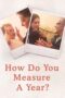 Nonton Film How Do You Measure a Year? Sub Indo
