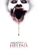 Nonton Film The Haunting of Helena Sub Indo