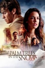 Nonton Film Palm Trees in the Snow Sub Indo