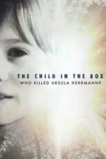 Nonton Film The Child in the Box: Who Killed Ursula Herrmann Sub Indo