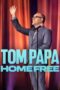 Nonton Film Tom Papa: Home Free Sub Indo