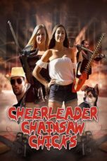 Nonton Film Cheerleader Chainsaw Chicks Sub Indo